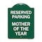 Signmission Designer Series Sign-Mother of Year, Green & White Aluminum Sign, 18" x 24", GW-1824-23869 A-DES-GW-1824-23869 - alternate 1